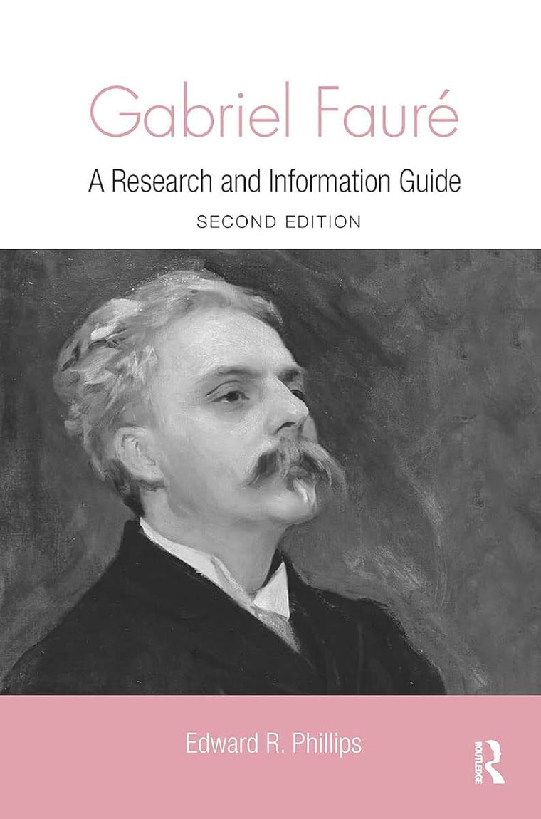 Gabriel Faure: A Guide to Research (Routledge Music Bibliographies)