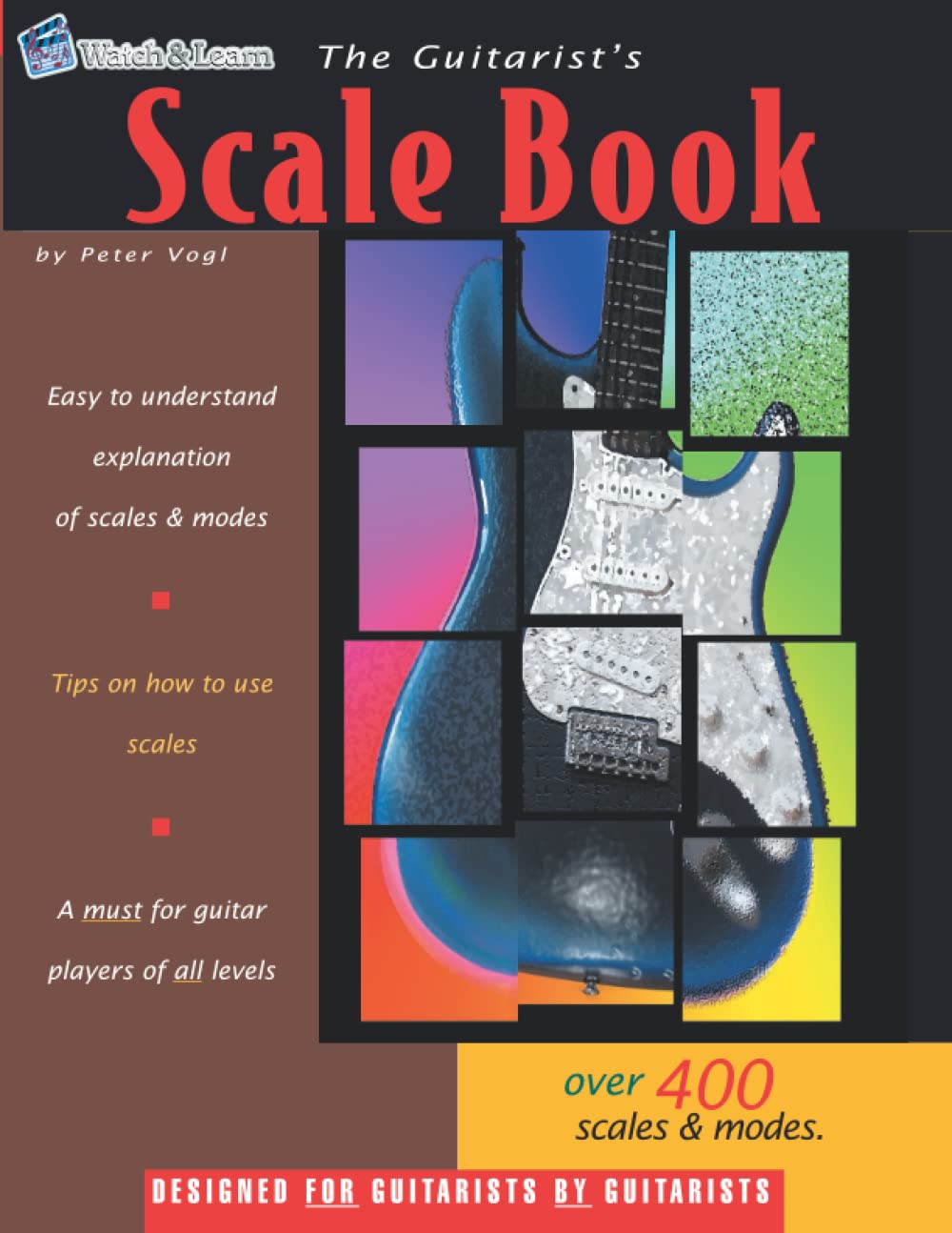 The Guitarists Scale Book: Over 400 Guitar Scales & Modes