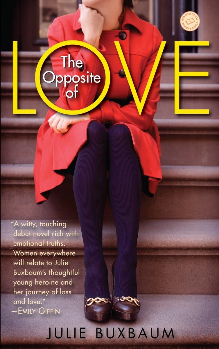 The Opposite of Love: A Novel (Random House Reader's Circle)
