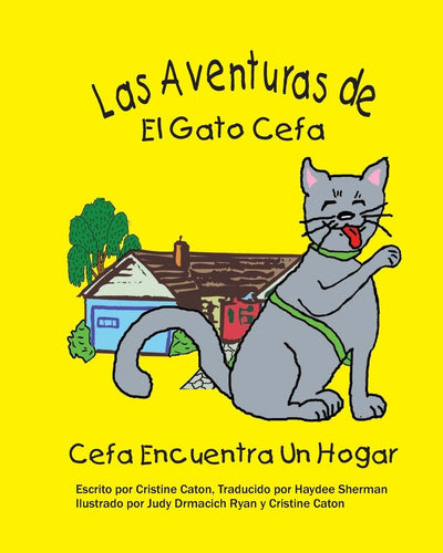 Las Adventuras de El Gato Cefa: Cefa Encuentra Un Hogar (Spanish Edition)