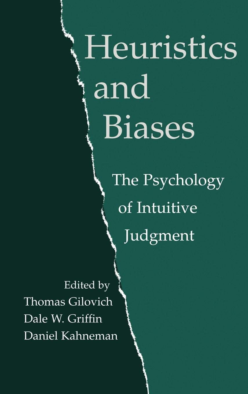 Heuristics and Biases: The Psychology of Intuitive Judgment