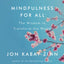 Mindfulness for All: The Wisdom to Transform the World