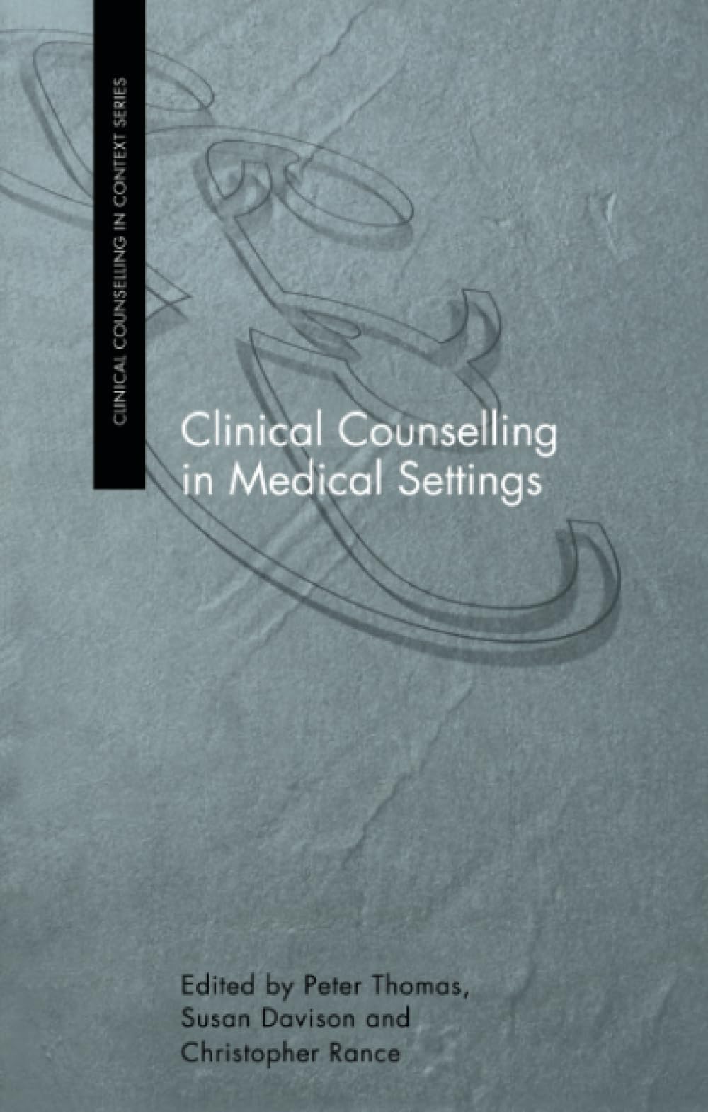 Clinical Counselling in Medical Settings (Clinical Counselling in Context)