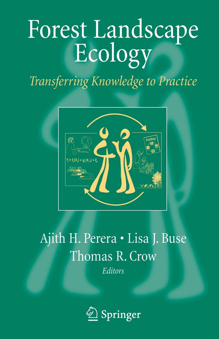 Forest Landscape Ecology: Transferring Knowledge to Practice