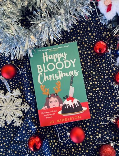 Happy Bloody Christmas: The perfect gift for fans of Richard Osman, Fiona Gibson and Gill Sims. (Book 1)