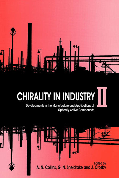 Chirality in Industry II: Developments in the Commercial Manufacture and Applications of Optically Active Compounds