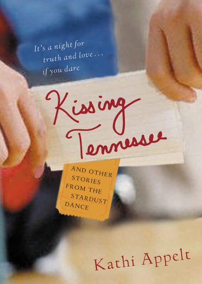 Kissing Tennessee: and Other Stories from the Stardust Dance