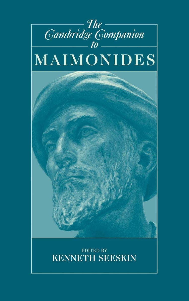 The Cambridge Companion to Maimonides (Cambridge Companions to Philosophy)