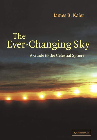 The Ever-Changing Sky: A Guide to the Celestial Sphere