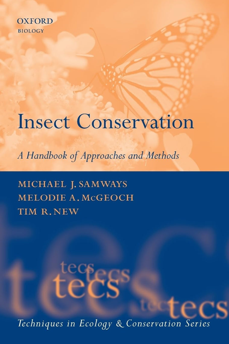 Insect Conservation: A Handbook of Approaches and Methods (Techniques in Ecology & Conservation)