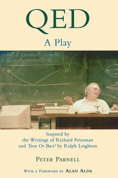 QED: A Play Inspired by the Writings of Richard Feynman and Tuva or Bust! by Ralph Leighton (Applause Books)