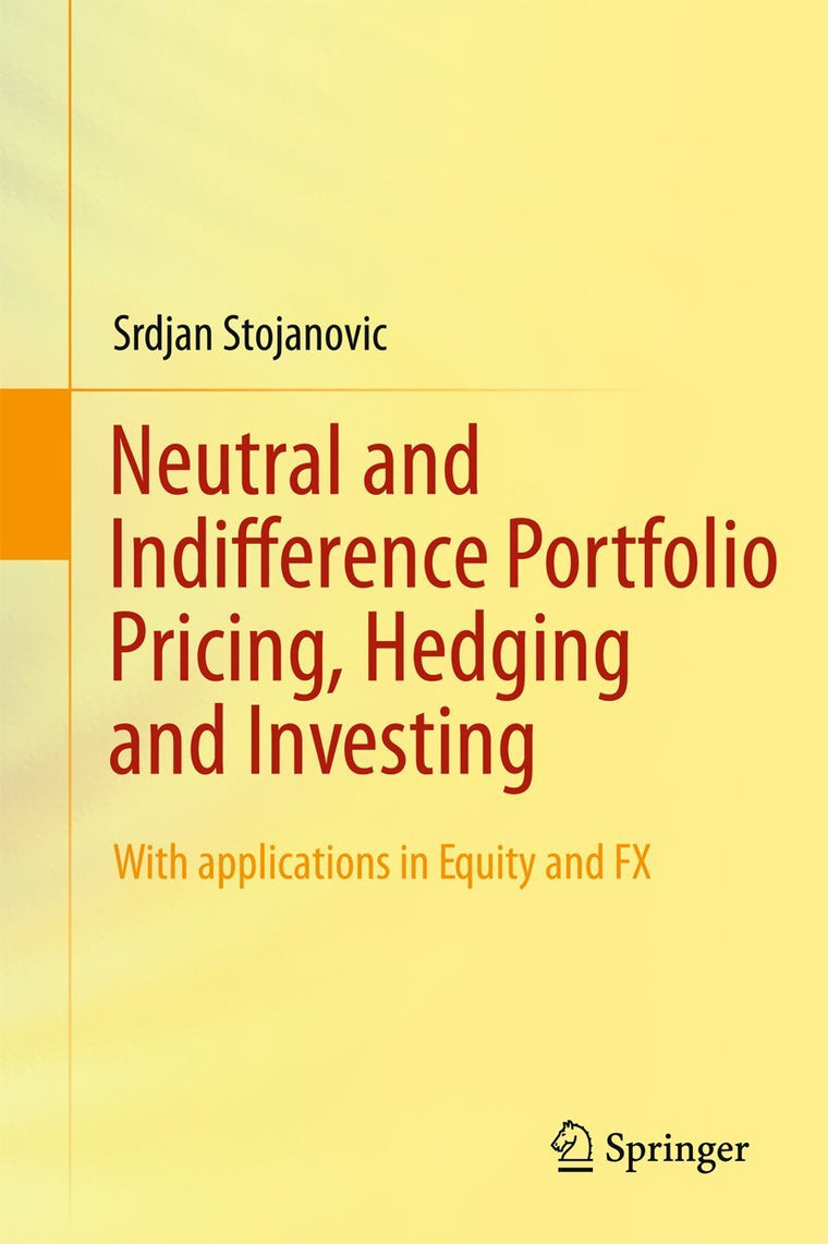 Neutral and Indifference Portfolio Pricing, Hedging and Investing: With applications in Equity and FX