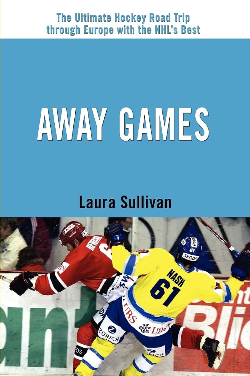 Away Games: The Ultimate Hockey Road Trip through Europe with the NHLs Best