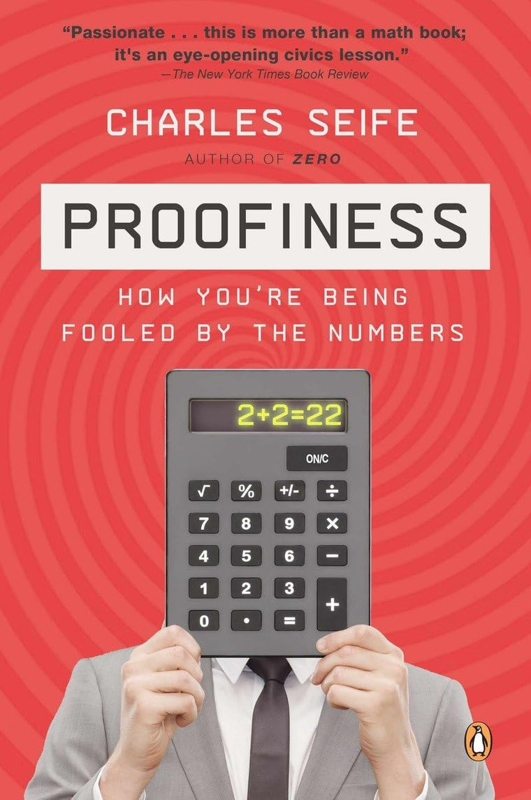 Proofiness: How You're Being Fooled by the Numbers by Seife,