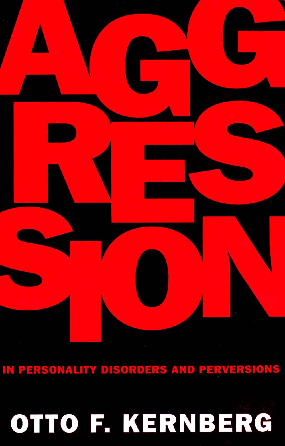 Aggression in Personality Disorders and Perversions