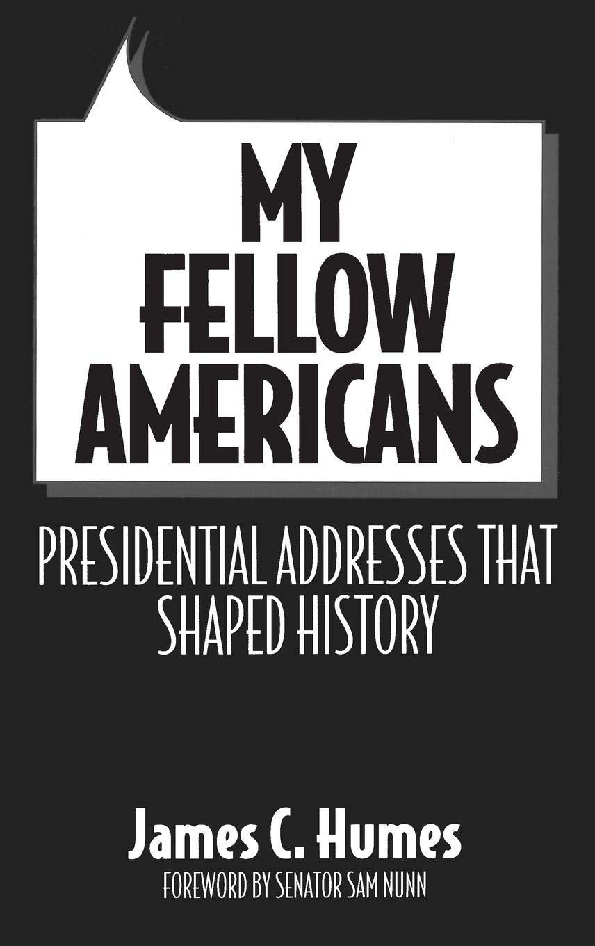 My Fellow Americans: Presidential Addresses That Shaped History