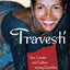 Travesti: Sex, Gender, and Culture among Brazilian Transgendered Prostitutes (Worlds of Desire: The Chicago Series on Sexuality, Gender, and Culture)