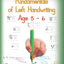 Fundamentals of Left Handwriting, Age 5 - 6: Learn letter structures - legibility; practice fine motor skills - the growth of intelligence (Handwriting for lefties)