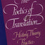 The Poetics of Translation: History, Theory, Practice