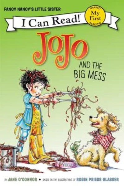 Fancy Nancy: JoJo and the Big Mess (My First I Can Read)