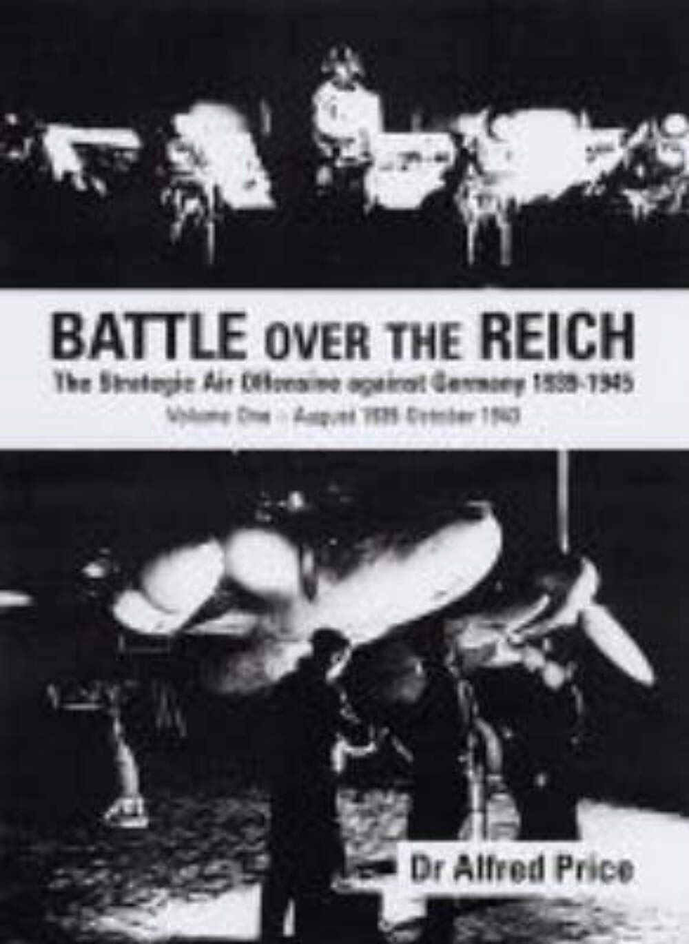 Battle Over The Reich: The Strategic Bomber Offensive Against Germany 1939-1945 (1)