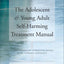 The Adolescent & Young Adult Self-Harming Treatment Manual: A Collaborative Strengths-Based Brief Therapy Approach