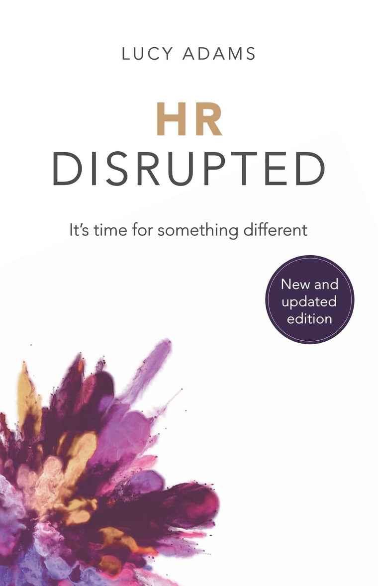 HR Disrupted: Its time for something different (2nd Edition)
