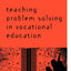 Teaching Problem Solving in Vocational Education