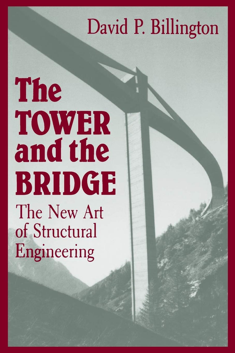 The Tower and the Bridge: The New Art of Structural Engineering