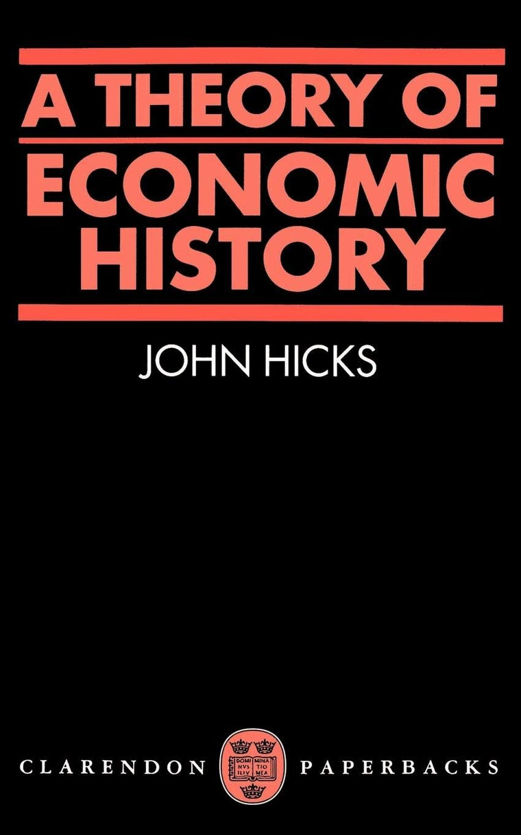 A Theory of Economic History (Oxford Paperbacks)