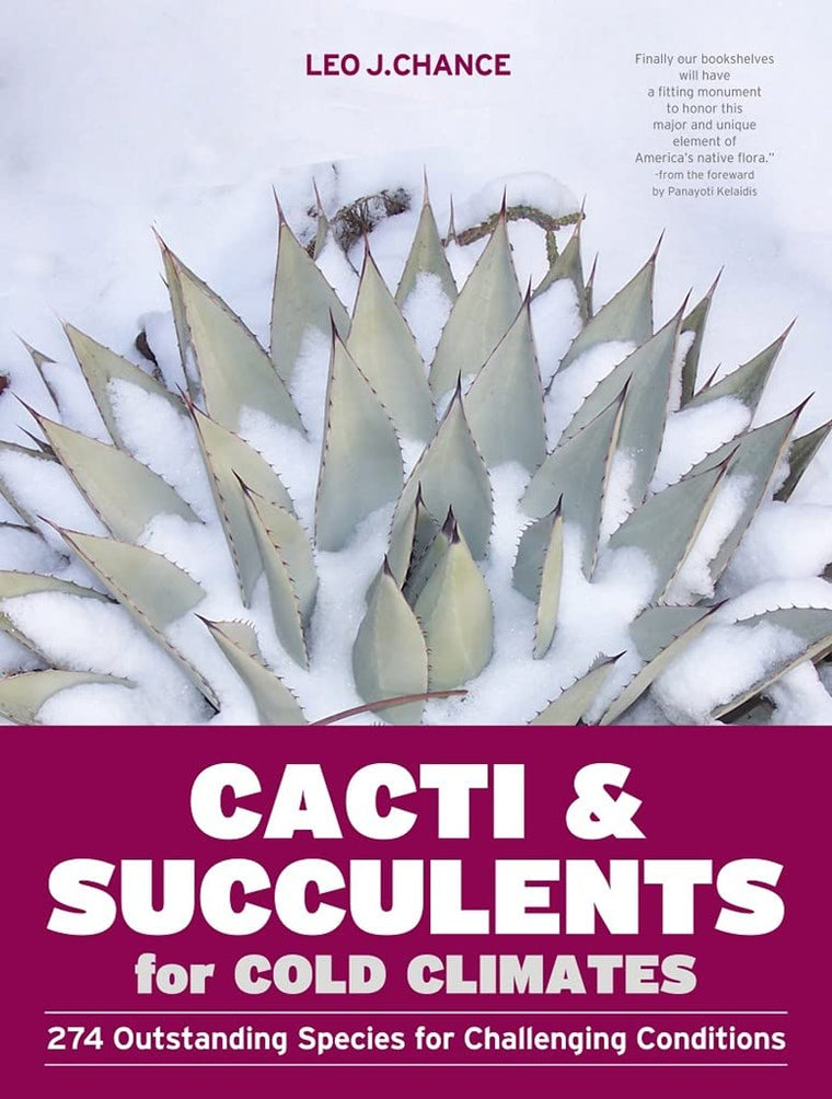 Cacti and Succulents for Cold Climates: 274 Outstanding Spec