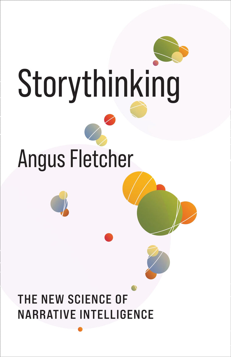 Storythinking: The New Science of Narrative Intelligence (No Limits)
