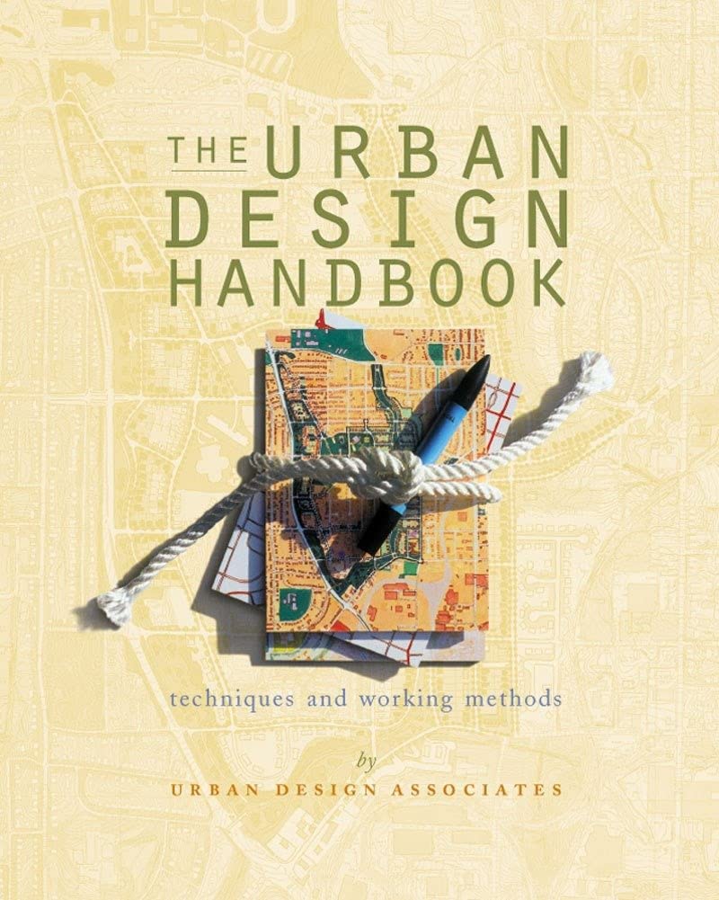 Urban Design Handbook: Techniques and Working Methods (Norton Book for Architects and Designers (Paperback))