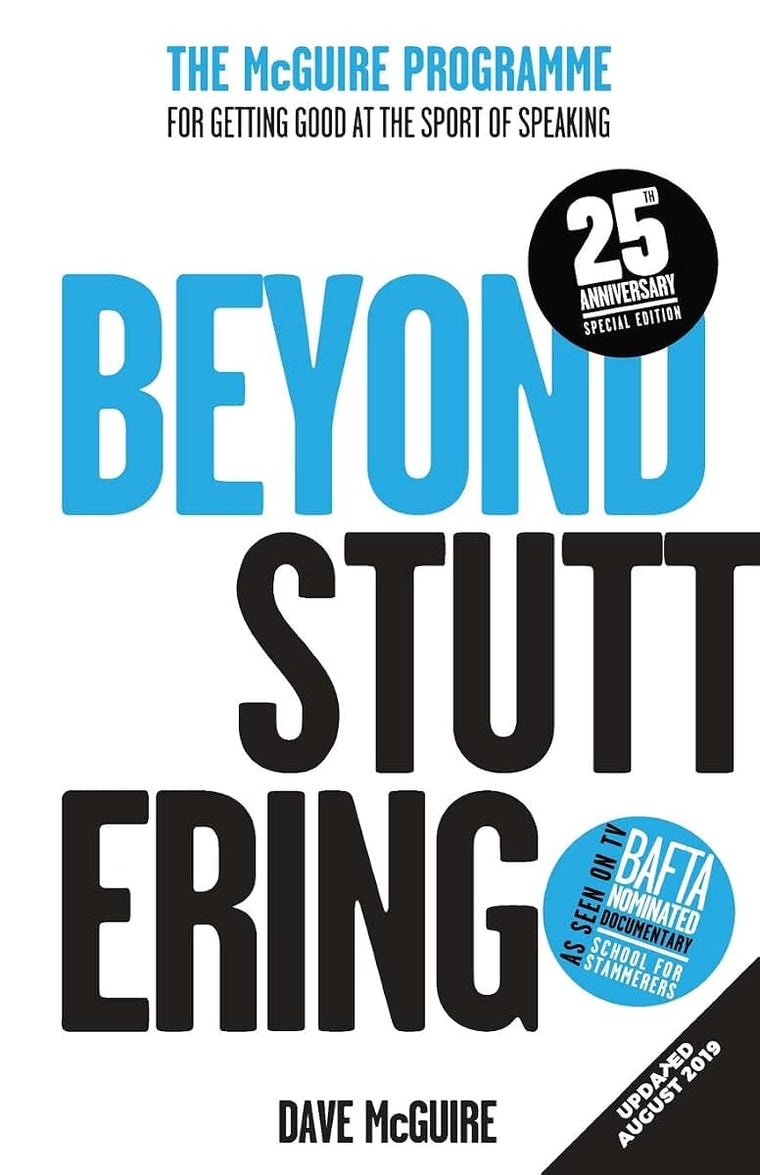 Beyond Stuttering: The McGuire Programme - for getting good at the sport of speaking!