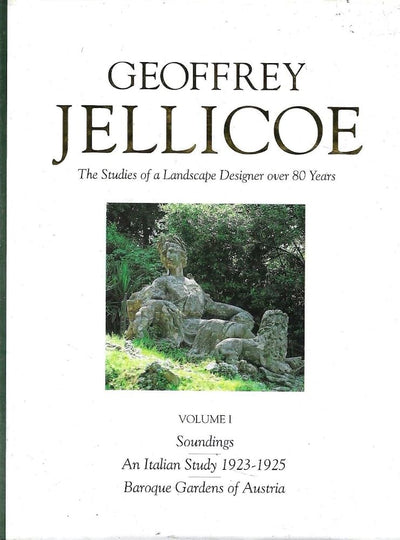Geoffrey Jellicoe, Vol. 1: Studies of a Landscape Designer Over 80 Years