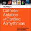 Huang's Catheter Ablation of Cardiac Arrhythmias