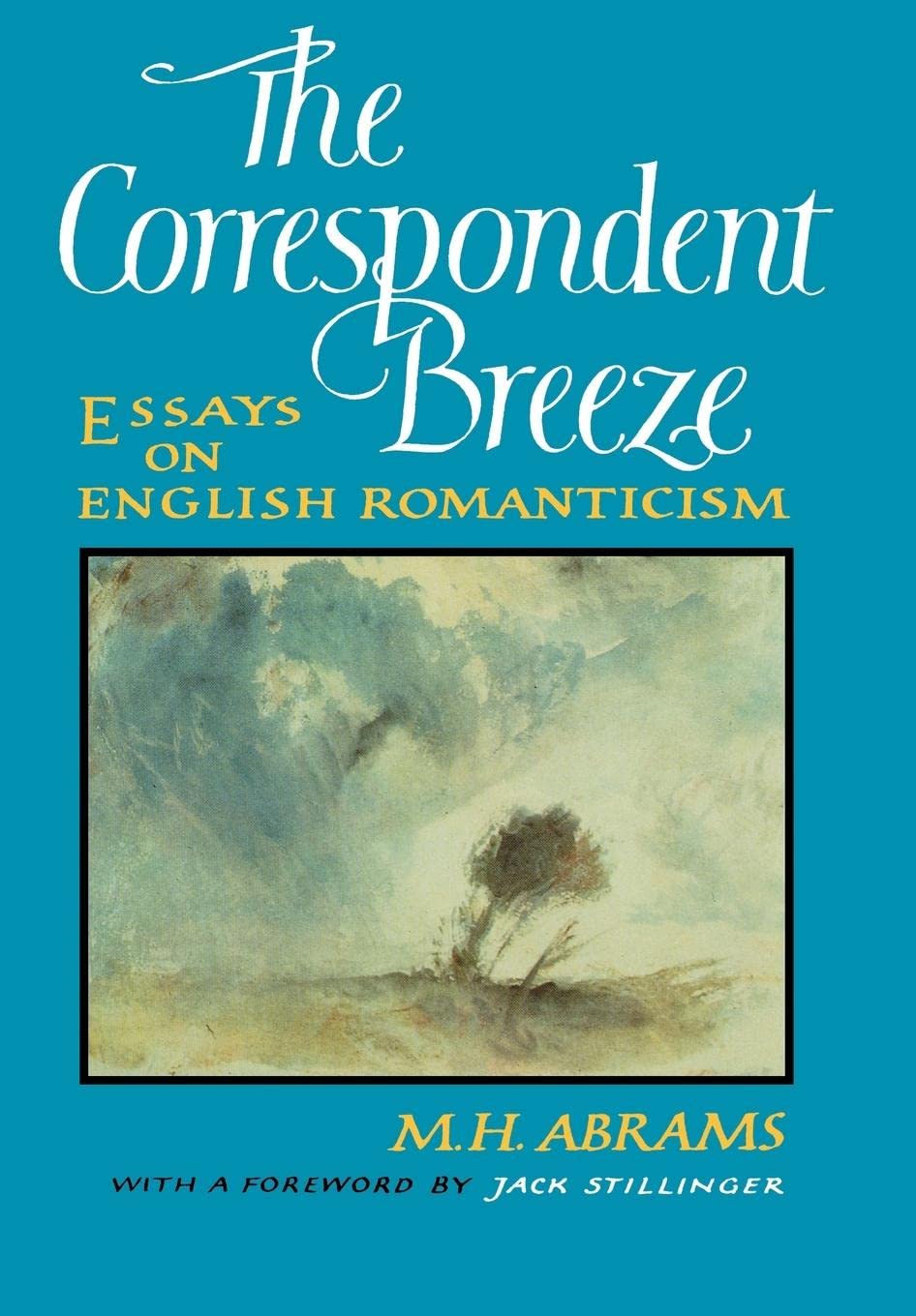 The Correspondent Breeze: Essays on English Romanticism