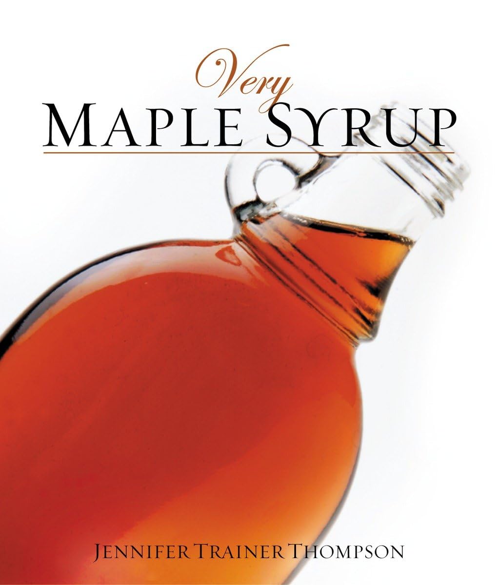 Very Maple Syrup: [A Cookbook] (Very Cookbooks)