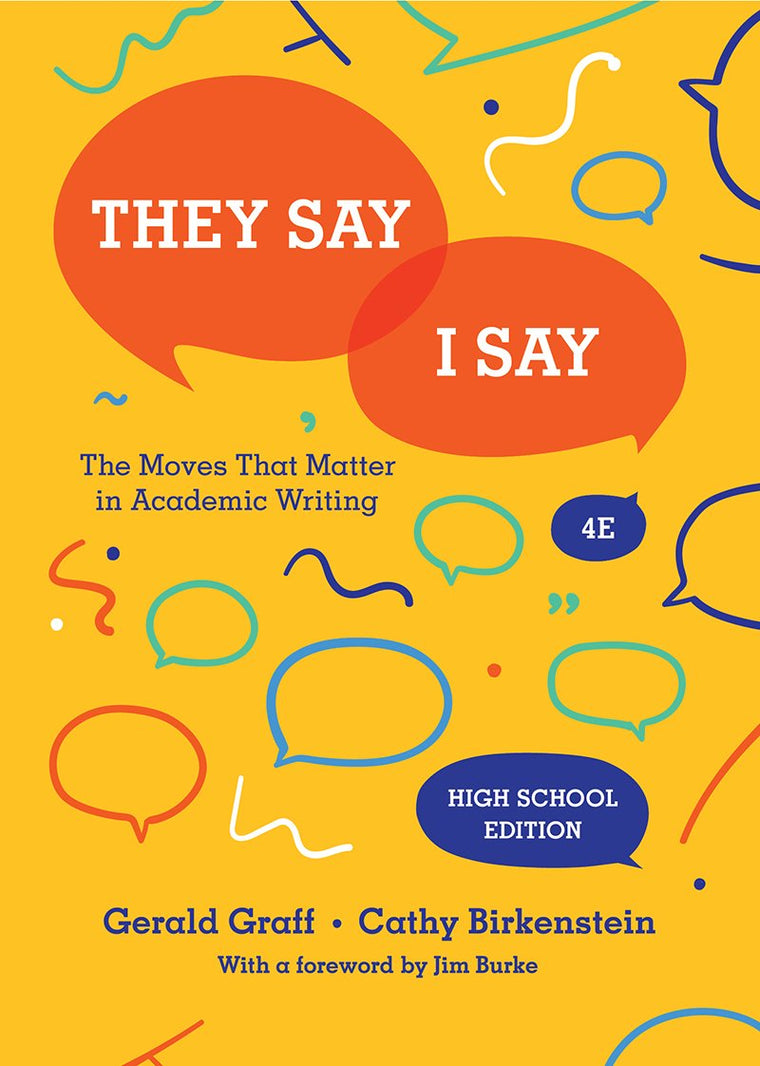 They Say / I Say: The Moves That Matter in Academic Writing
