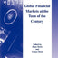 Global Financial Markets at the Turn of the Century (Series in International Business and Economics, 18)