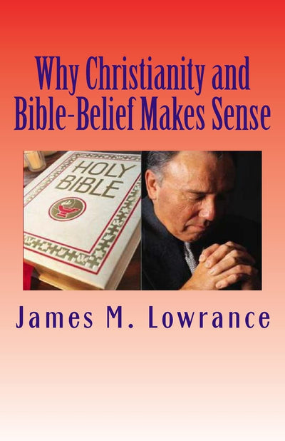 Why Christianity and Bible-Belief Makes Sense: Does Faith Give Hope Beyond this Life?