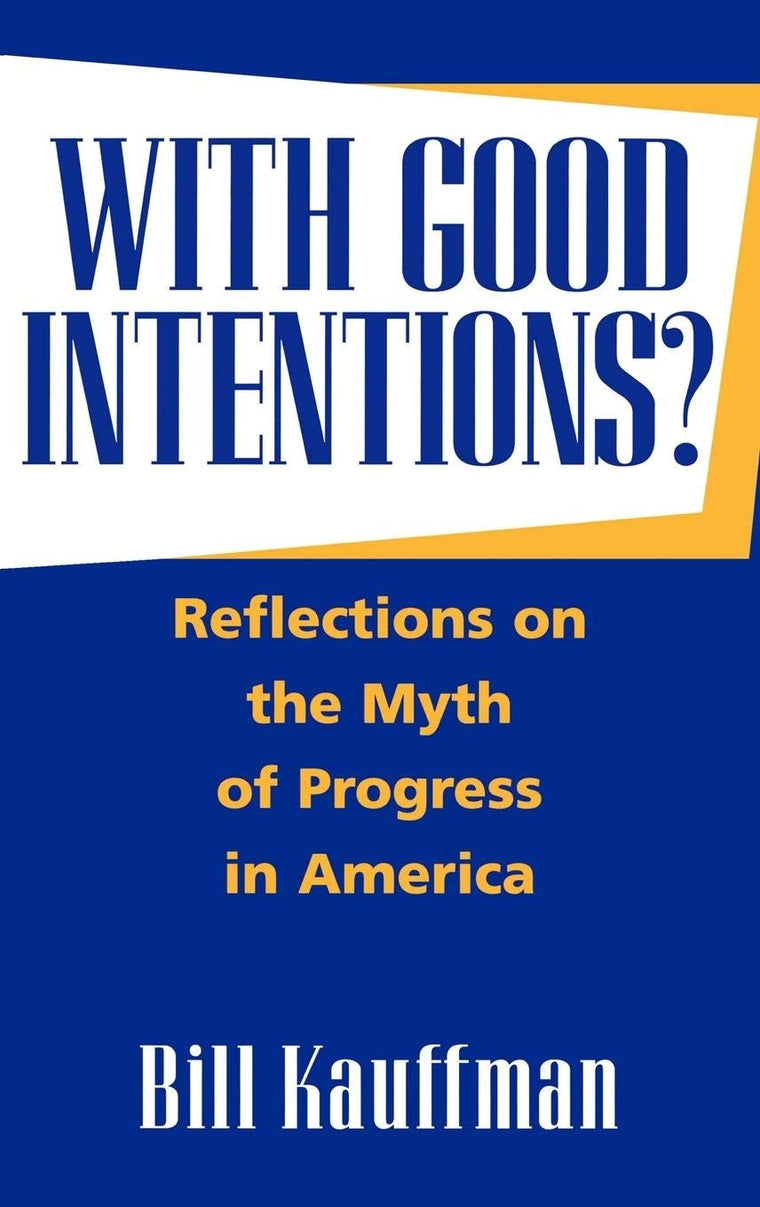 With Good Intentions?: Reflections on the Myth of Progress in America (Pseudepigrapha Supplement Series; 32)