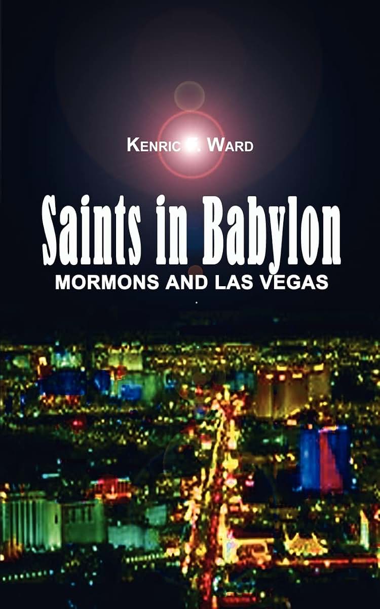 Saints in Babylon: Mormons and Las Vegas