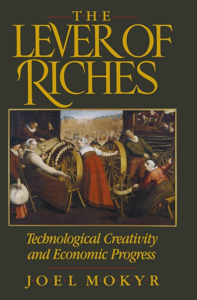 The Lever of Riches: Technological Creativity and Economic P