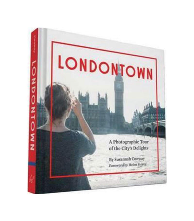 Londontown: A Photographic Tour of the City's Delights