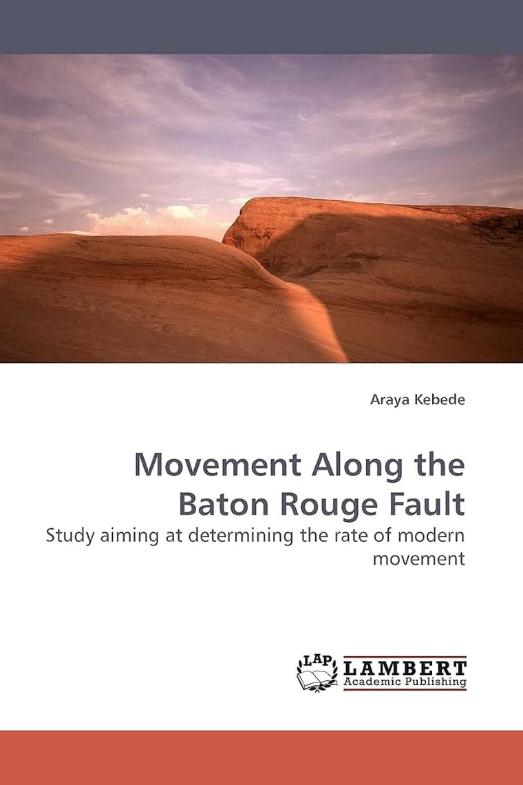 Movement Along the Baton Rouge Fault: Study aiming at determining the rate of modern movement