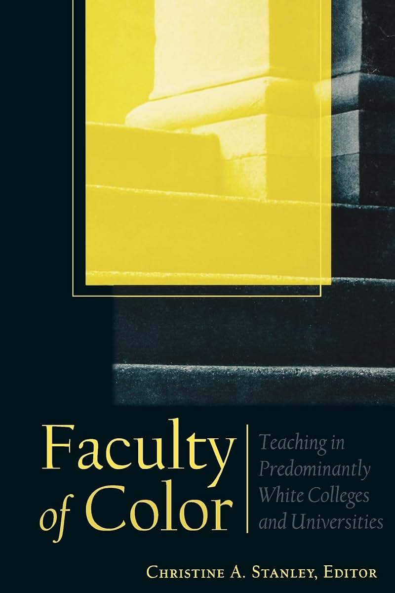 Faculty of Color: Teaching in Predominantly White Colleges and Universities
