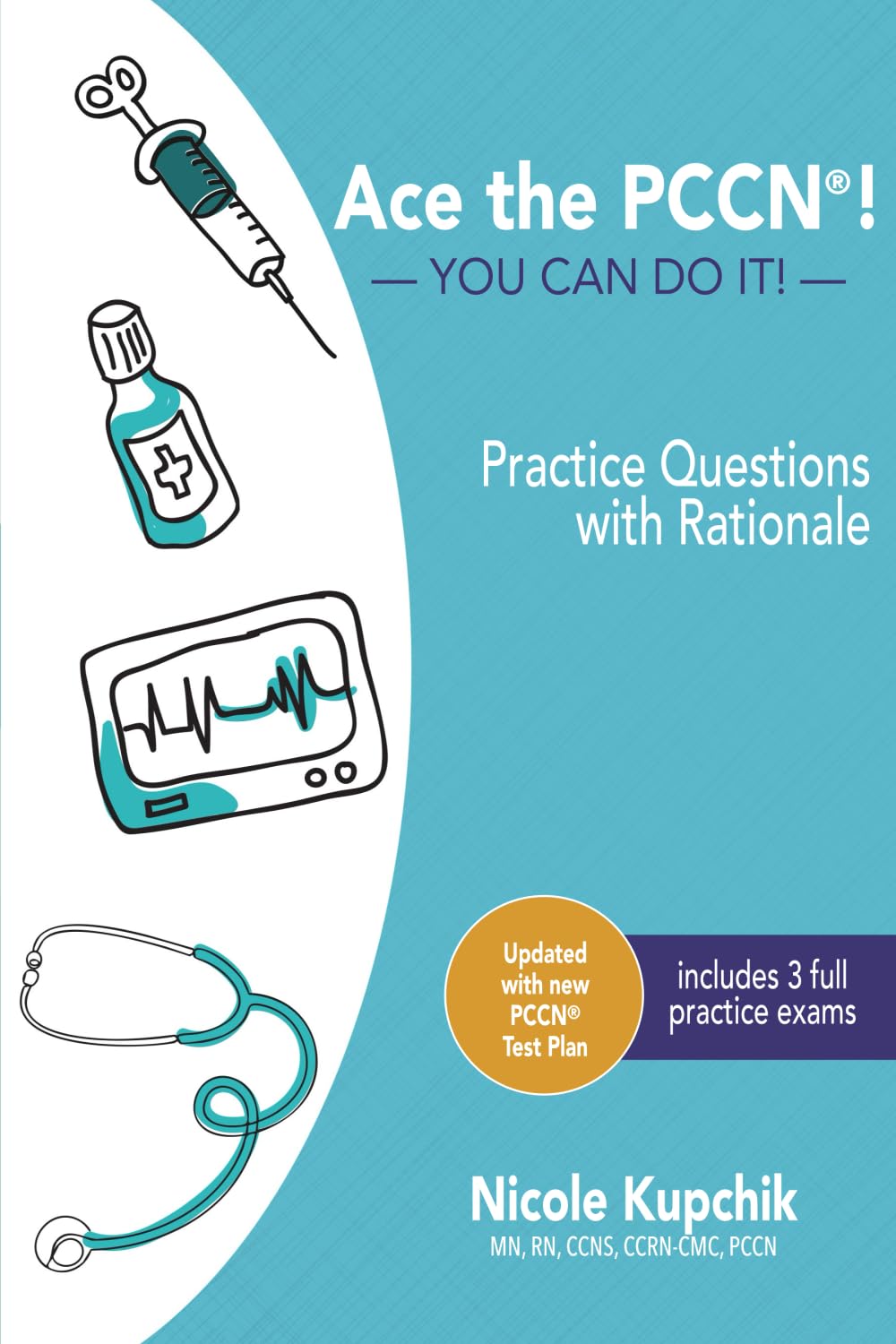 ACE the PCCN! You Can Do It! Practice Review Questions