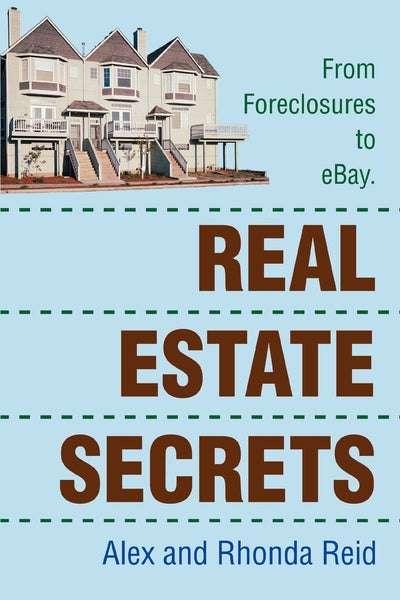 Real Estate Secrets: From Foreclosures to eBay.