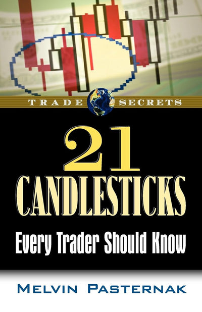 21 Candlesticks Every Trader Should Know (Trade Secrets (Marketplace Books))